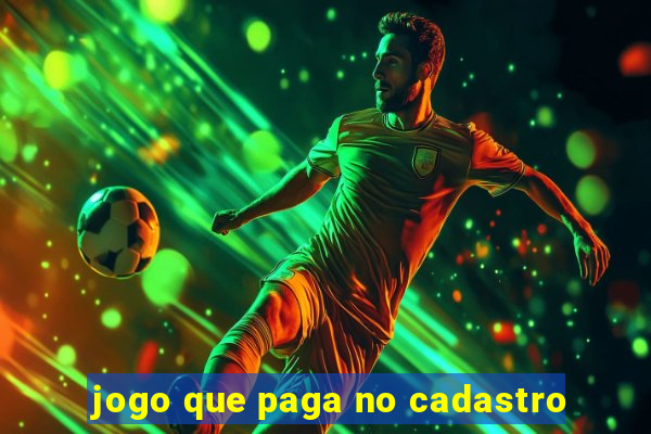 jogo que paga no cadastro